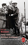 1940-1945 Annes rotiques : Vichy ou les infortunes de la vertu par Buisson