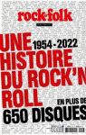 Une histoire du rock'n roll : 1954-2022 par Rock & Folk
