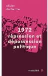 1972 : Rpression et dpossession politique par Ducharme