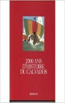 2000 ans d'histoire du Calvados : Bande dessine par Juillard