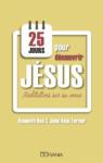 25 jours pour dcouvrir Jsus par Boa