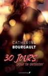 30 jours pour te détester par Bourgault