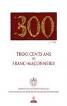 300 ans de franc-maonnerie par Leguay