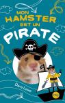 Mon Hamster, tome 5 : Mon hamster est un pirate par Lowe