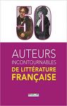 50 Auteurs incontournables de littrature franaise par Malle
