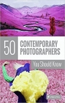 50 Contemporary Photographers You Should Know par Heine