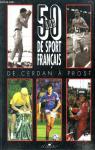 50 ans de sport franais de Cerdan  Prost par Vidal