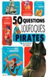 50 questions loufoques sur les pirates par Collette