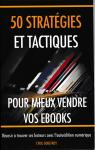 50 stratgies et tactiques pour mieux vendre vos ebooks par Godefroy