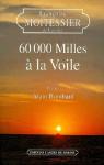 60 000 Miles  la voile par Moitessier de Cazalet