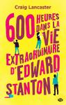 600 heures dans la vie extraordinaire d'Edward Stanton par Lancaster