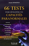 66 Tests pour dvelopper vos capacits paranormales par Mandorla