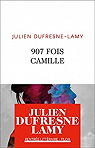 907 fois Camille par Dufresne-Lamy