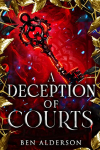 Realm of Fey, tome 3 : A Deception Of Courts par Alderson