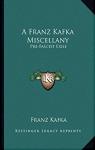 A Franz Kafka miscellany; Pre-Fascist Exile par Kafka