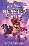 A Royal Guide to Monster Slaying, tome 1 par Armstrong