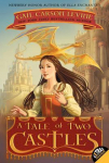 A Tale of Two Castles, tome 1 par Levine