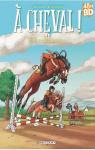 À cheval, tome 1 : Hip hippique, hourra ! par Dufreney