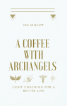 A Coffee With Archangels par Millot