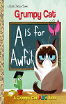 A is for Awful: A Grumpy Cat ABC Book par 