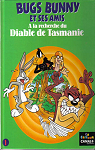 Bugs Bunny et ses amis, tome 1 : A la recherche du Diable de Tasmanie par Duvault