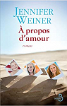 A propos d'amour par Weiner