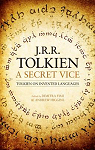 A secret vice - Tolkien on invented languages par Tolkien