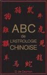 ABC de L'astrologie Chinoise par Caumon