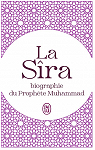 AL SIRA : La biographie du prophte Mahomet par 