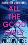 Harry Hunter Mystery, tome 1 : All The Good Girls par Rose