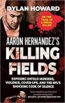 Aaron Hernandez's Killing Fields par Howard