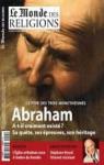 Abraham. A-t-il vraiment exist ? par Le Monde des Religions