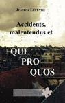 Accidents, malentendus et quiproquos