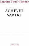 Achever Sartre par Touil-Tartour