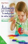 Activits pour accompagner le dveloppement de votre enfant  d'aprs la pdagogie Montessori par Pitamic