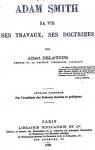 Adam Smith: Sa Vie, Ses Travaux, Ses Doctrines (1886) par Delatour