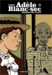 Adèle Blanc-Sec, tome 4 : Momies en folie par Jacques Tardi