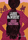 Adieu Cheyenne par McMurtry