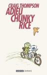 Adieu, Chunky Rice par Thompson