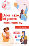 Ado, sexe et genres : Ton corps, tes choix, ta vie ! par Baranska