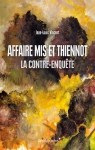 Affaire Mis et Thiennot : La contre-enquête par Vincent