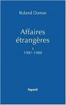 Affaires étrangères. Tome 1 : 1981-1988 par Dumas
