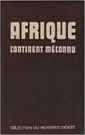 Afrique continent mconnu par Reader`s Digest