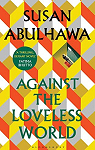Against the loveless world par Abulhawa