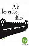 Ah les crocodiles : Bon pour les bbs par Dedieu