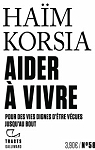 Aider  vivre: Pour des vies dignes d'tre vcues jusqu'au bout par Korsia