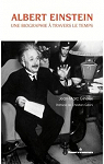 Albert Einstein : une biographie  travers le temps par Ginoux