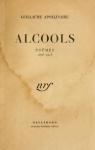 Alcools - Pomes (1898-1913) par Apollinaire
