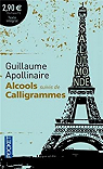 Alcools - Calligrammes par Apollinaire