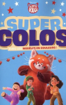 Alerte rouge : Super Colos avec les modles en couleurs ! par Pixar
